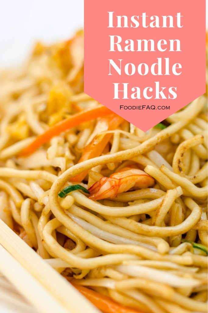 Instant Ramen Noodle Hacks